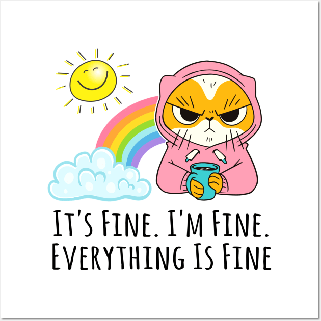 It's Fine I'm Fine Everything's Fine Angry Cat Wall Art by Little Duck Designs